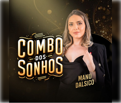 Combo dos Sonhos Manu Dalsico